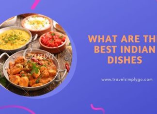 What are the Best Indian Dishes to Try Indian Food