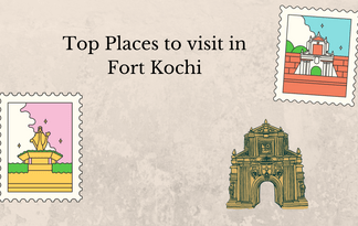 Top Places To Visit In Fort Kochi Top Places Kochi