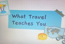 What travel teaches Us What Travel Teaches Us