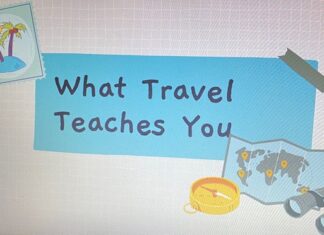 What travel teaches Us What Travel Teaches Us